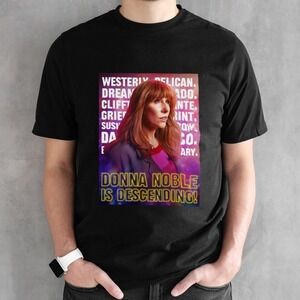 Donna Noble Is Descending Funny TV Show Retro Fan Gift T-Shirt